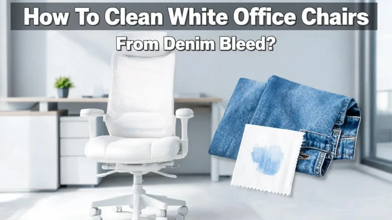 How To Clean White Office Chairs From Denim Bleed?